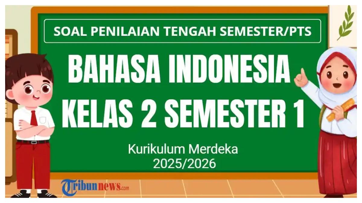 SOAL BAHASA INDONESIA - Grafis tentang soal PTS Bahasa Indonesia Kelas 2 Semester 1 Kurikulum Merdeka yang dibuat di Canva Premium, Senin (25/8/2025). Simak 30 soal PTS mata pelajaran Bahasa Indonesia Kelas 2 SD/MI semester 1 Kurikulum Merdeka tahun 2025 dan kunci jawaban Sumatif Tengah Semester (STS).