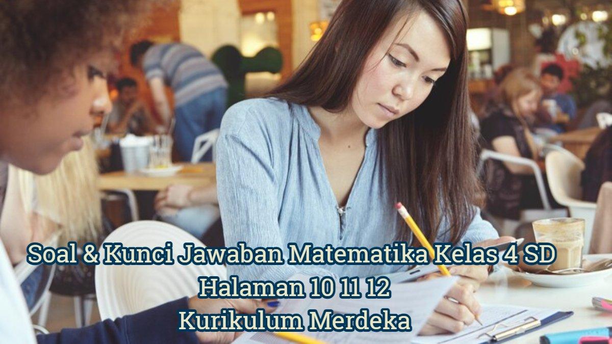 Soal & Kunci Jawaban Matematika Kelas 4 SD Halaman 10 11 12 Kurikulum ...