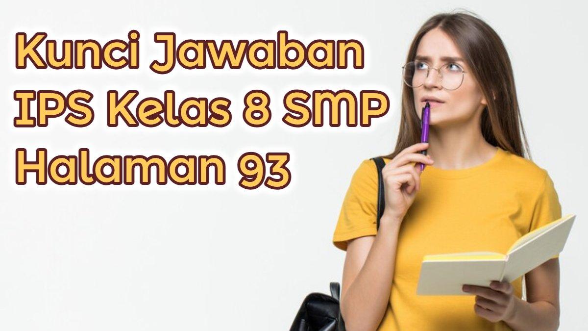 Mengapa Permasalahan Kependudukan Tersebut Dapat Terjadi? Kunci Jawaban IPS Kelas 8 SMP Halaman 93