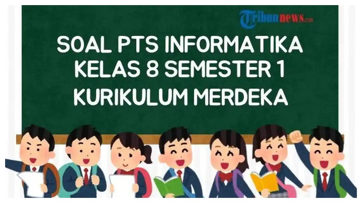 SOAL LATIHAN - Grafis soal latihan dan kunci jawaban dibuat di Canva pada Kamis (18/9/2025). Simak 50 contoh soal PTS Informatika kelas 8 semester 1 Kurikulum Merdeka dalam bentuk soal pilihan ganda lengkap dengan kunci jawabannya.