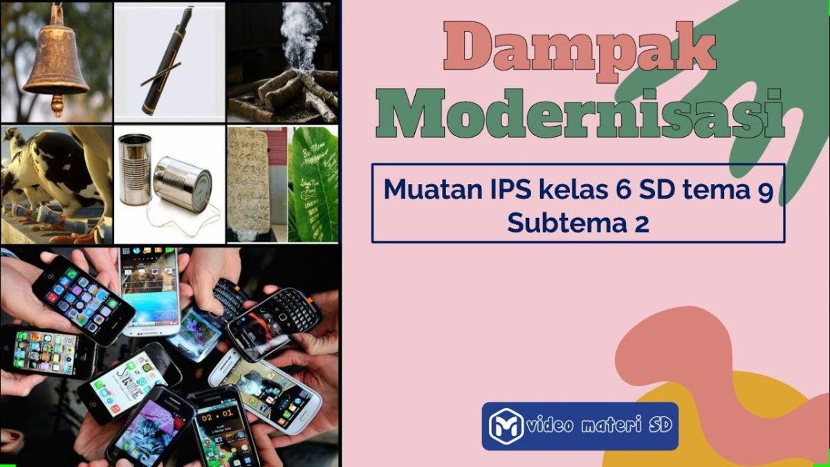 Soal & Kunci Jawaban Tema 9 Kelas 6 Halaman 97 98 99 100 101 102 103 104 105: Pengaruh Modernisasi