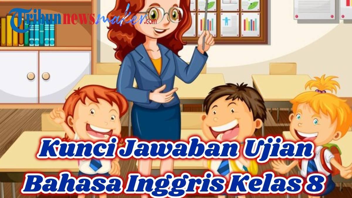 Do you Understand is Expression of? 42+ Soal & Kunci Jawaban Ujian Bahasa Inggris Kelas 8 Semester 1