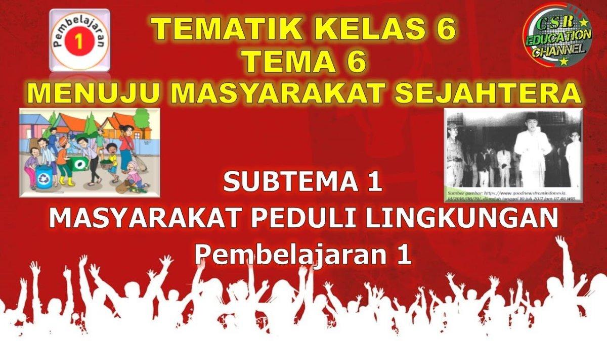 Soal & Kunci Jawaban Tema 6 Kelas 6 SD Halaman 3 4 5 6 Pembelajaran 1: Diskusi Kegiatan Masyarakat