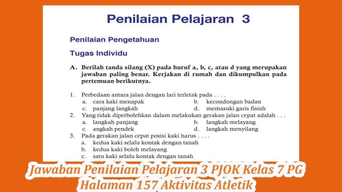 Soal & Kunci Jawaban Mapel PJOK Kelas 7 SMP/MTs Halaman 157 Pelajaran 3 BAB 3 'Aktivitas Atletik'