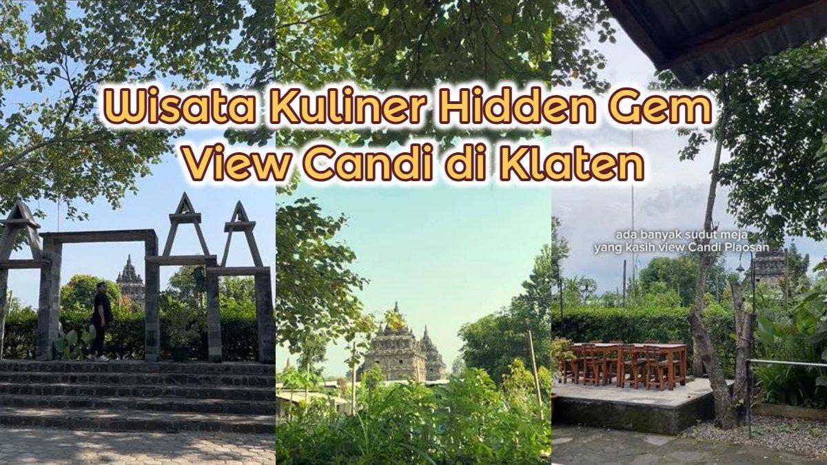 Di Klaten Jateng Ada Wisata Kuliner Hidden Gem Berkonsep Unik, View Candi Megah, Hawa Sejuk & Asri