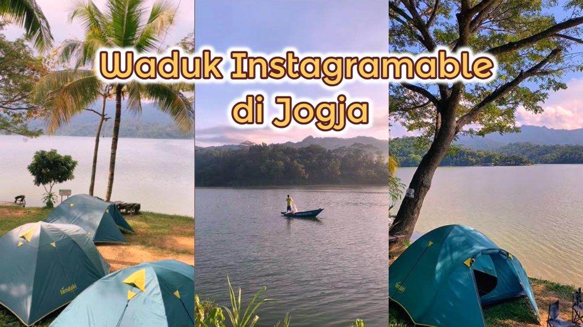 Kulon Progo Jogja Punya Wisata Waduk Instagramable, Bisa Camping Kekinian, Cuma 2 Jam dari Klaten!
