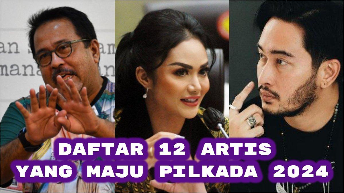 Ada Rano Daftar 12 Artis yang Maju Pilkada 2024, Ada Rano Karno, Krisdayanti ...