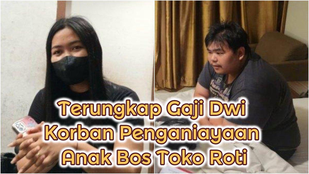 Terungkap Gaji Dwi Korban Penganiayaan Anak Bos Toko Roti di Cakung Jakarta, Ada yang Bekum Dibayar