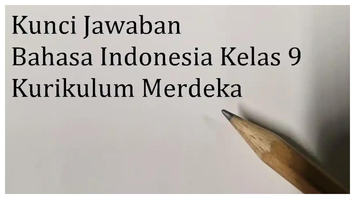 KUNCI JAWABAN BAHASA INDONESIA - Foto ilustrasi menunjukkan pensil dan buku tulis. Kunci Jawaban Bahasa Indonesia Kelas 9 SMP Kurikulum Merdeka, siswa diminta mengerjakan Kegiatan 5: Menyimak Video Bertema Wirausaha Muda  halaman 114 dari buku Bahasa Indonesia untuk SMP/MTs Kelas 9 yang diterbitkan oleh Pusat Perbukuan, Badan Standar, Kurikulum, dan Asesmen Pendidikan Kemendikbudristek tahun 2022.