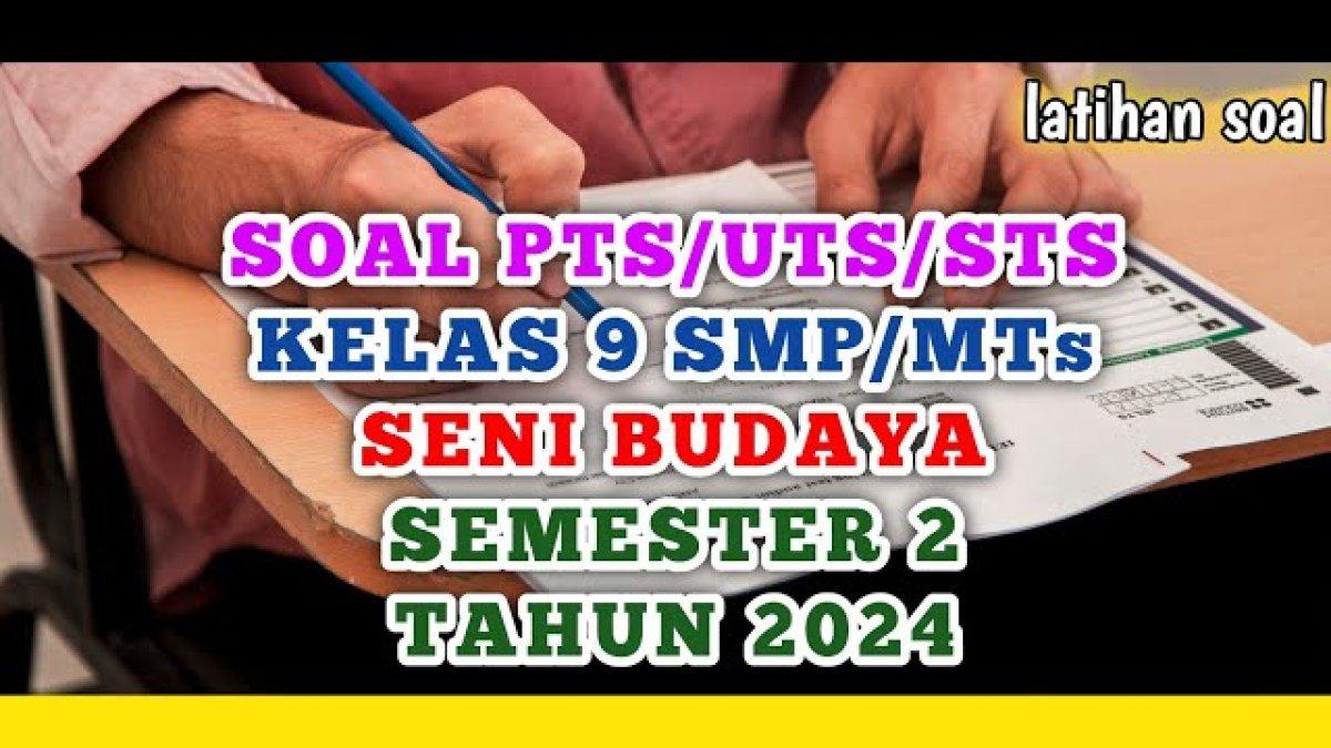 30 Soal & Kunci Jawaban Seni Budaya Kelas 9 SMP Semester 2: Seni Lukis yang menggambarkan Sesuatu