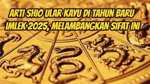 Arti-dan-makna-Shio-Ular-Kayu-di-Tahun-Baru-Imlek-2025.jpg