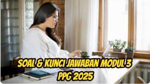 Berikut-ini-soal-dan-kunci-Jawaban-Modul-3-PPG-2025-111111.jpg