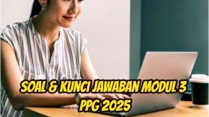 Berikut-ini-soal-dan-kunci-Jawaban-Modul-3-PPG-2025-77.jpg