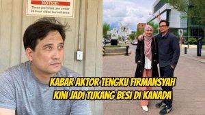 Kabar-aktor-Tengku-Firmansyah-kini-jadi-tukang-besi-di-Kanada-s.jpg