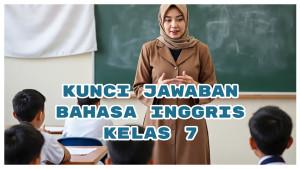 Kunci-Jawaban-Bahasa-Inggris-Kelas-7-Halaman-47-Galang-and-His-Friends-go-to-School-Every-Day.jpg