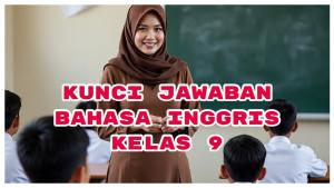 Kunci-Jawaban-Bahasa-Inggris-Kelas-9-Halaman-87-88-SheGoFor-a-School-TripLast-Month.jpg