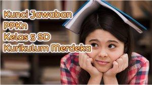 Kunci-Jawaban-PPKn-kelas-5-SD-Kurikulum-Merdeka.jpg
