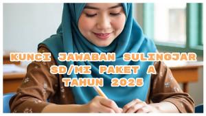 Kunci-Jawaban-Sulingjar-SDMI-Paket-A-2025-Sudah-Berapa-Tahun-Anda-Menjadi-Guru-di-Sekolah-Ini.jpg