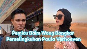 Pemicu-Baim-Wong-akhirnya-bongkar-perselingkuhan-Paula-Verhoeven.jpg