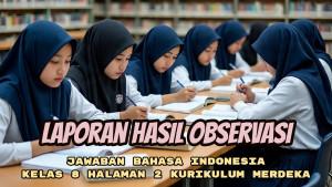 teks-laporan-hasil-observasi-pada-Bahasa-Indonesia-kelas-9-halaman-2.jpg