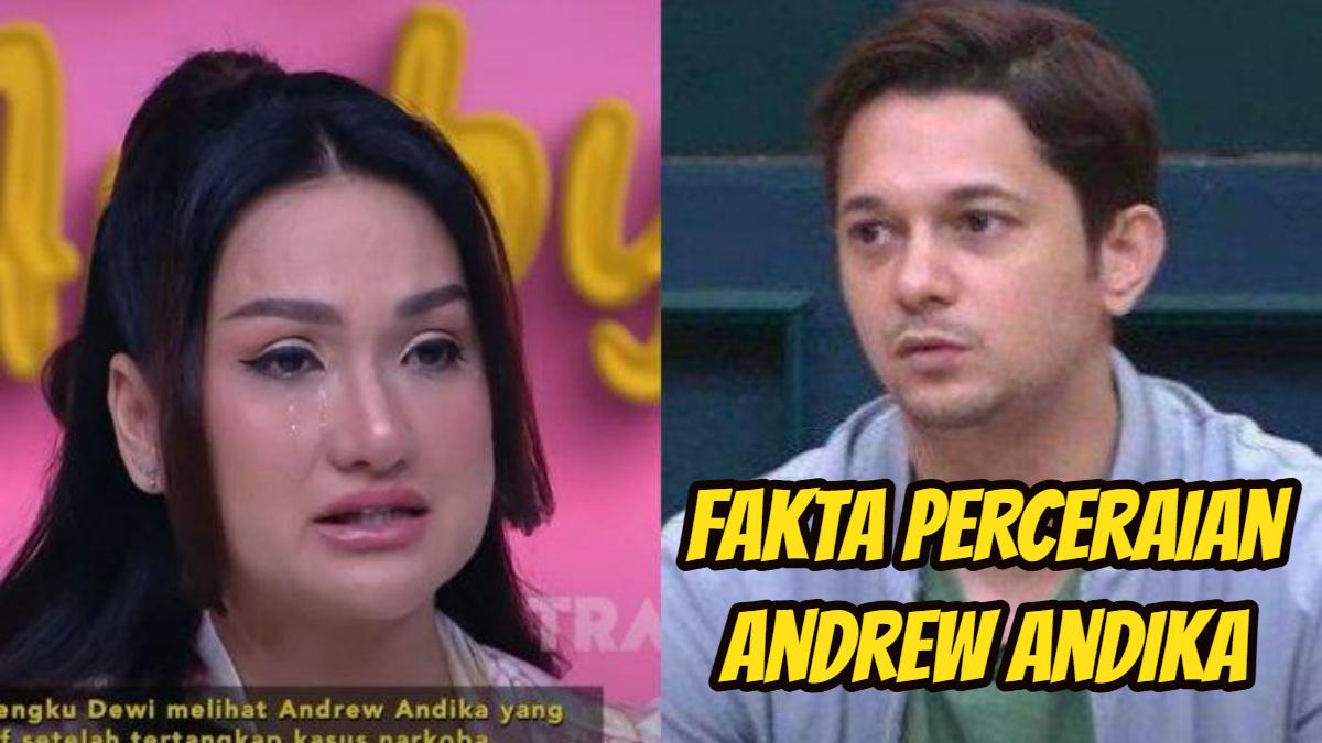 5 Fakta Perceraian Andrew Andika & Tengku Dewi, Ingin Bertahan & Akui Menyesal: Aku Udah Berusaha