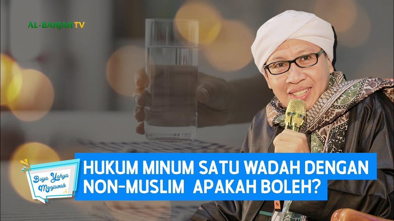 Benarkah Dilarang Minum Satu Wadah yang Sama dengan Non Muslim? Begini Penjelasan Buya Yahya