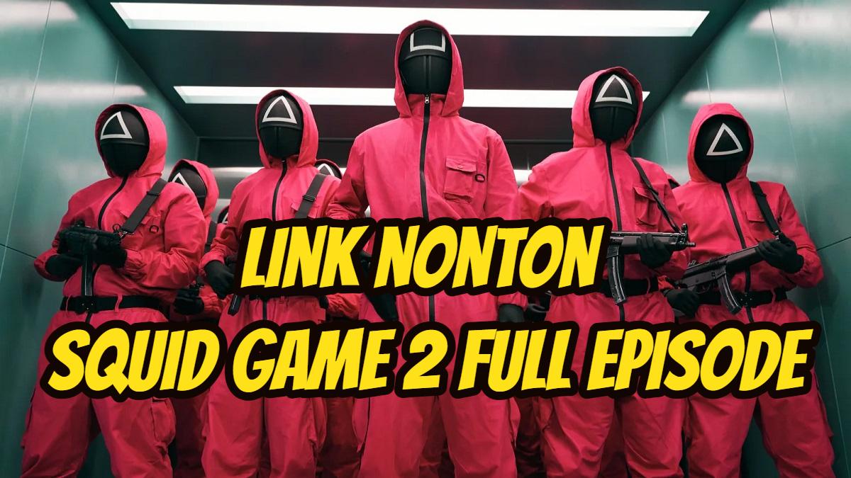 Cara-nonton-serial-Squid-Game-Season-2-full-episode-1-2-3-4-5-6-7-di-Netflix.jpg