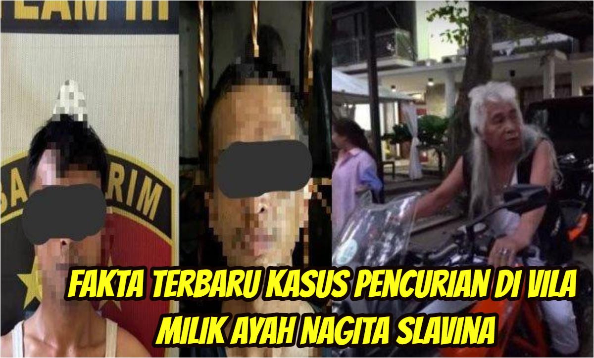 Fakta-terbaru-kasus-pencurian-di-vila-milik-ayah-Nagita-Slavina.jpg