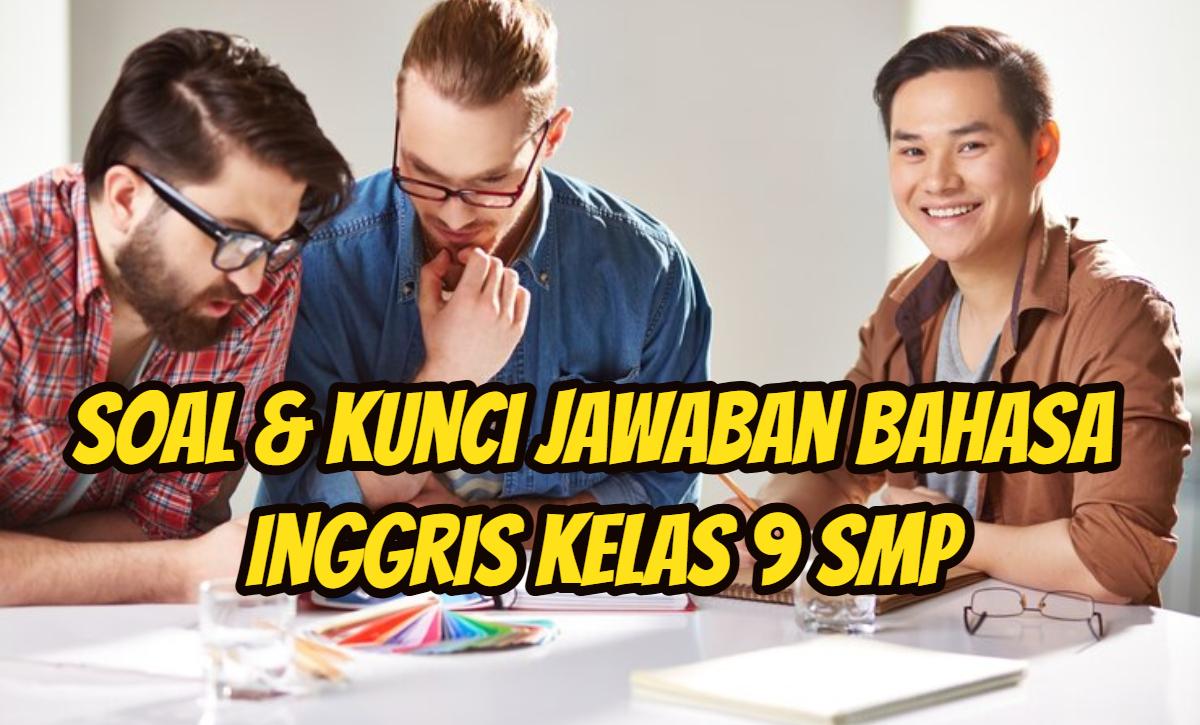Ini-soal-dan-kunci-Jawaban-Bahasa-Inggris-Kelas-9-SMP-halaman-153-4.jpg