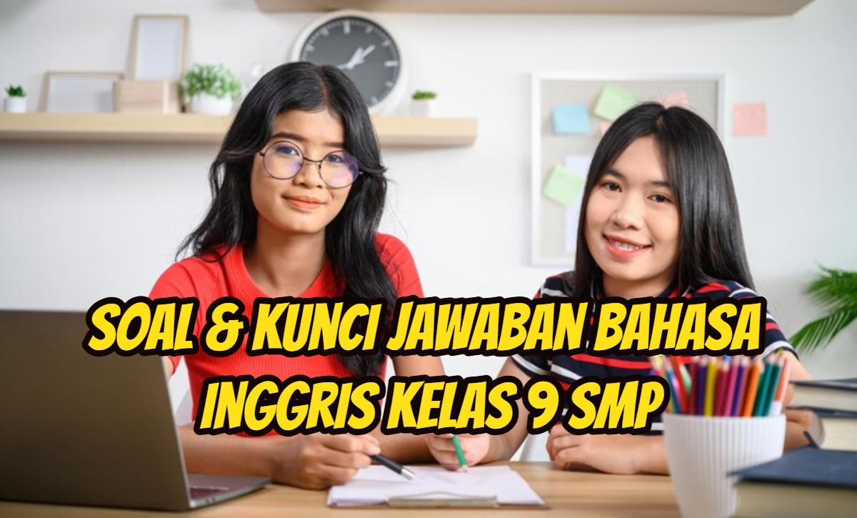 Ini-soal-dan-kunci-Jawaban-Bahasa-Inggris-kelas-9-SMP-halaman-143-144-145-146-147-4.jpg
