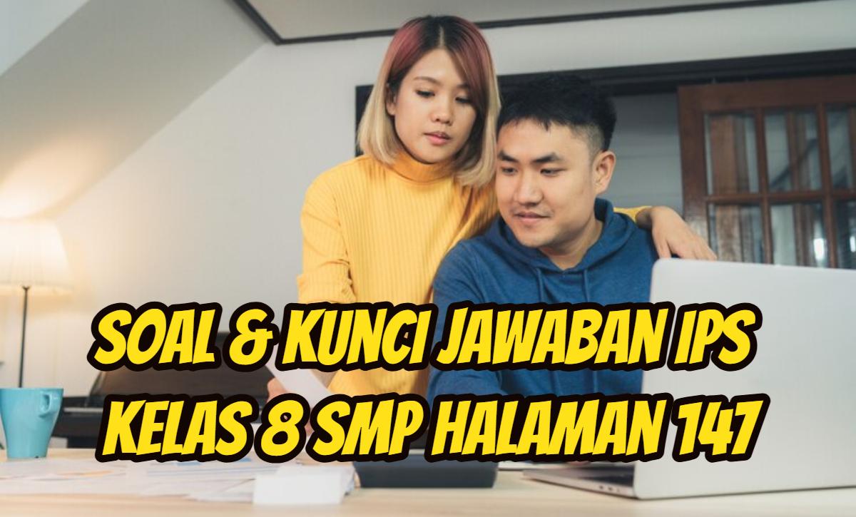 Ini-soal-dan-kunci-Jawaban-IPS-kelas-8-SMPMTs-halaman-147-3.jpg