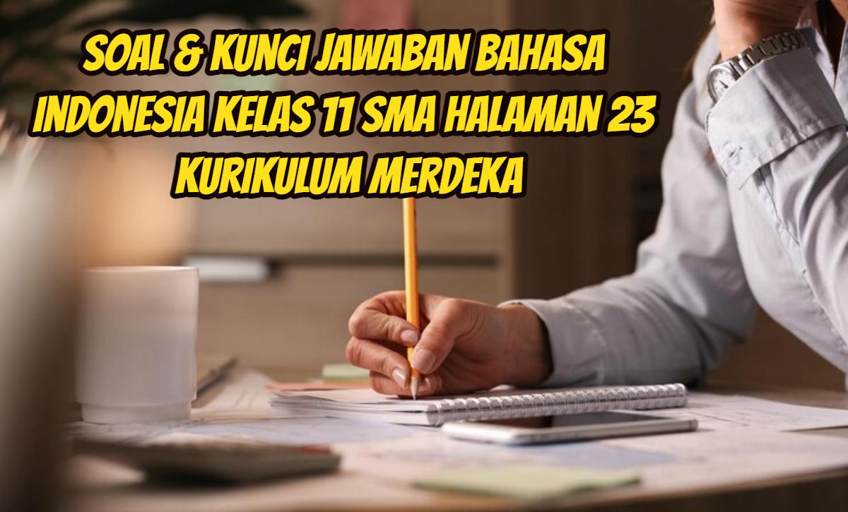 Ini-soal-dan-kunci-jawaban-Bahasa-Indonesia-Kelas-11-SMA-Halaman-23.jpg