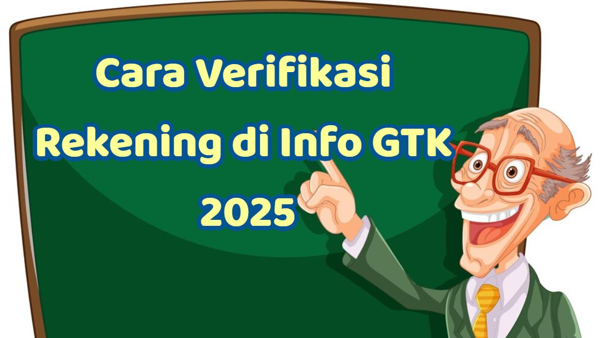 Inilah-cara-verifikasi-rekening-di-Info-GTK-2025-s.jpg