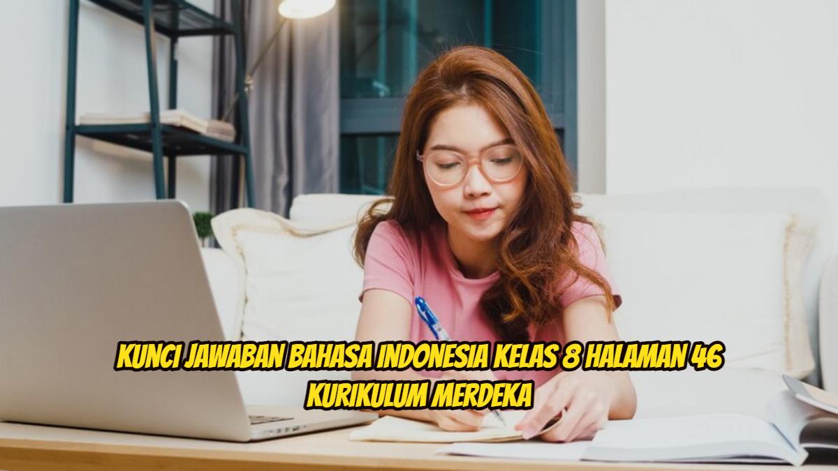 Soal & Kunci Jawaban Bahasa Indonesia Kelas 8 Halaman 46: Kalimat yang Menjelaskan Informasi Iklan