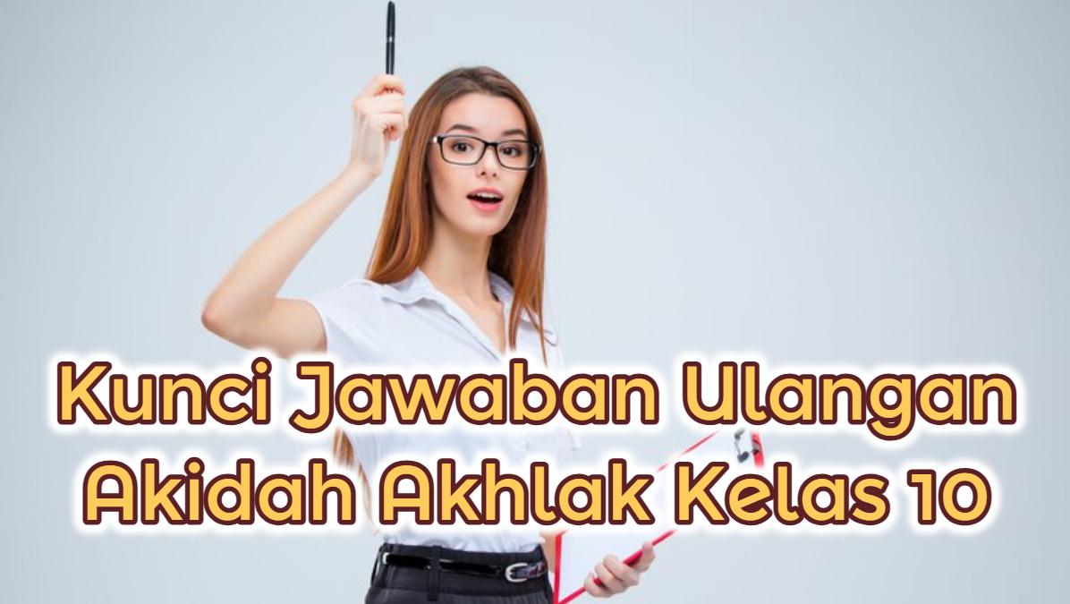 Kunci-Jawaban-Ulangan-Akidah-Akhlak-kelas-10-semester-1-df.jpg
