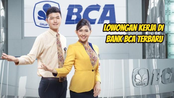 Lowongan-kerja-di-Bank-BCA-terbaru.jpg