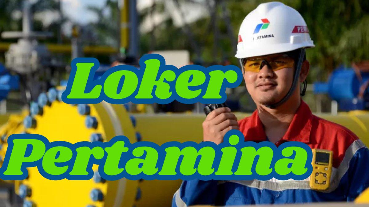 Pertamina Training & Consulting Buka Lowongan Kerja 2024, Ada Penempatan di DKI Jakarta
