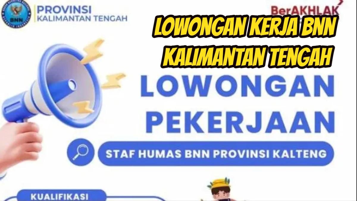 Lowongan-kerja-di-bnn-kalimantan-tengah.jpg