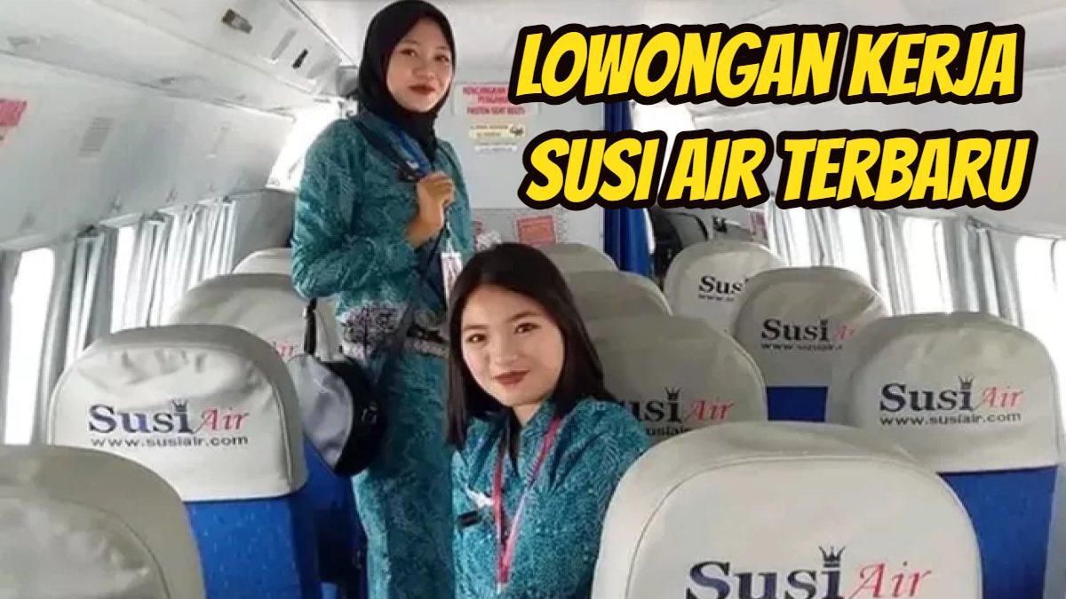 Lowongan-kerja-susi-air-terbaru.jpg