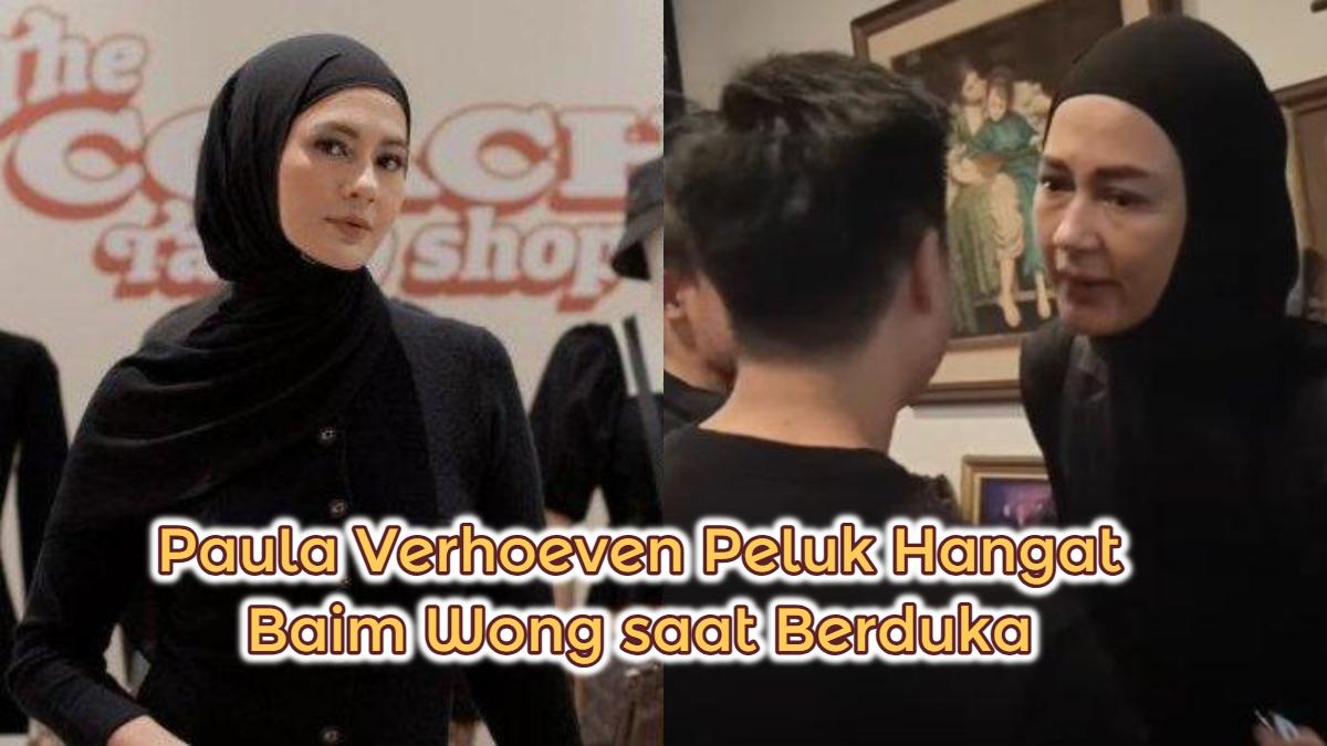 Sembab Tangisi Kepergian Johnny Ayah Mertua, Paula Verhoeven Peluk Hangat Baim Wong, Didoakan Rujuk