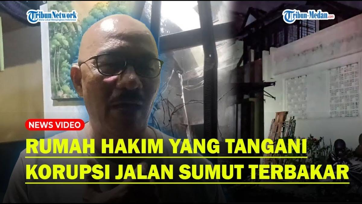 Sosok Khamozaro Waruwu Hakim Tangani Kasus Korupsi Jalan Sumut, Rumah Terbakar Jelang Sidang, Ludes!