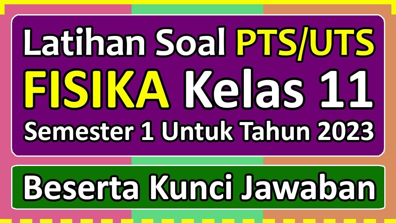 Simak-soal-kunci-jawaban-mapel-fisika-kelas-11.jpg