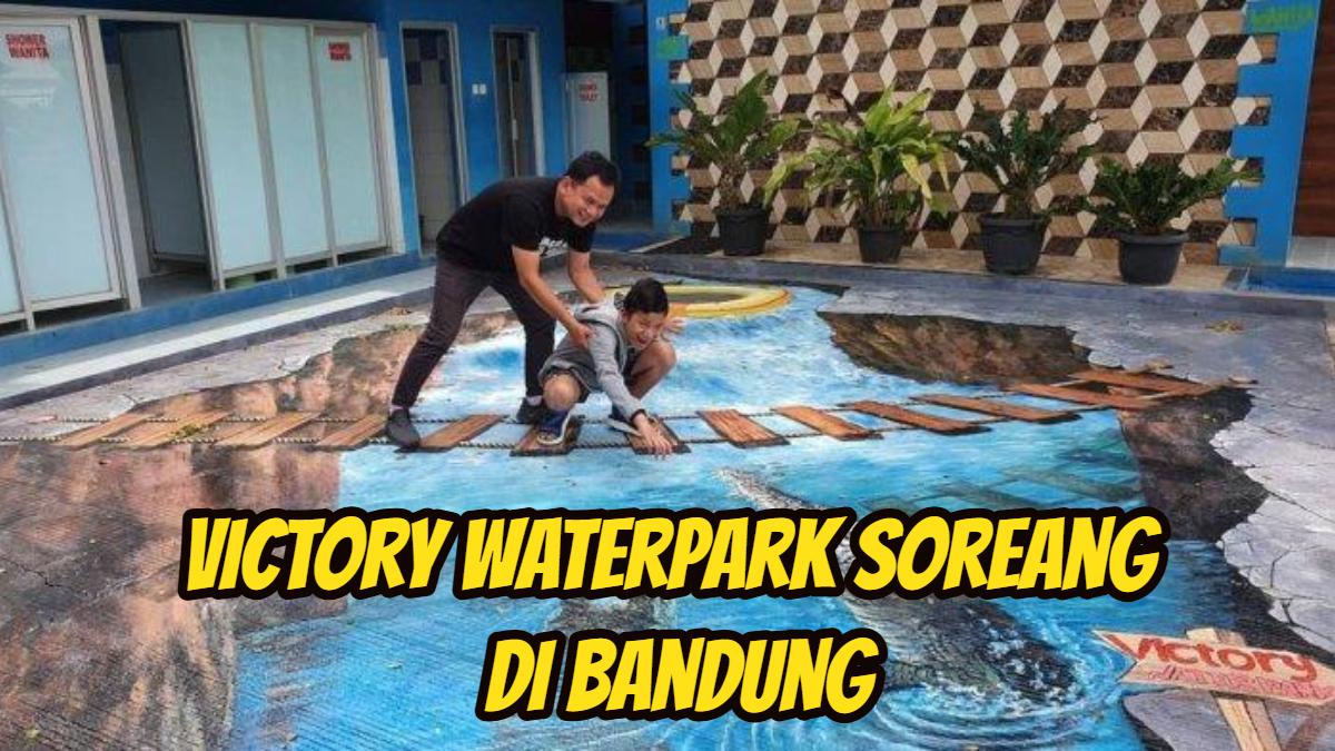 Victory-Waterpark-Soreang-di-Bandung-dengan-harga-tiket-masuk-30-ribuan.jpg