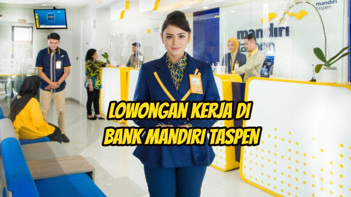 lowongan-kerja-di-bank-mandiri-taspen.jpg