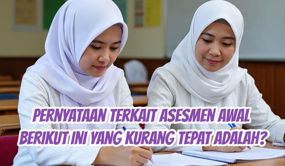 terkait-asesmen-awal-berikut-ini-yang-kurang-tepat.jpg