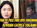 5-Fakta-pilu-Dwi-Ayu-Darmawati-korban-George-Sugama-s.jpg