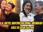 6-Artis-Indonesia-yang-Menikah-Lagi-di-Usia-50-an.jpg