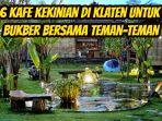 6-kafe-kekinian-di-Klaten-untuk-bukber-bersama-teman-teman.jpg