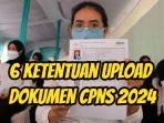 6-ketentuan-upload-dokumen-cpns-2024.jpg