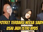 7-Potret-terbaru-Nissa-Sabyan-usai-jadi-Istri-Ayus-s.jpg